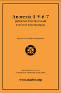 Anorexia 4-5-6-7: Working the Program and Not the Problem